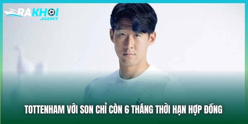 Tottenham với Son chỉ còn 6 tháng thời hạn hợp đồng